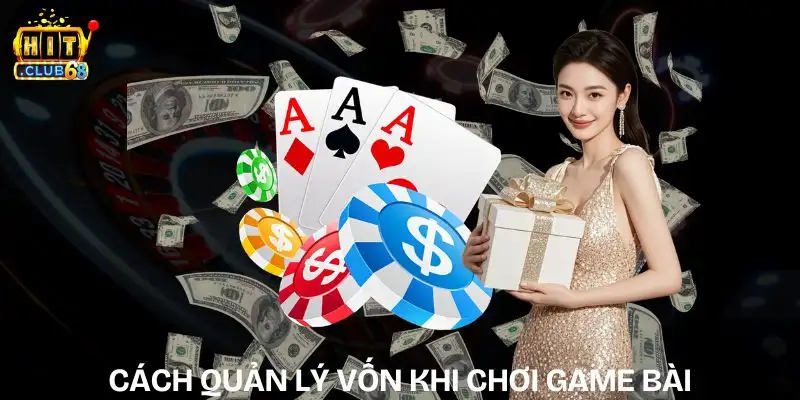 cach quan ly von khi choi game bai