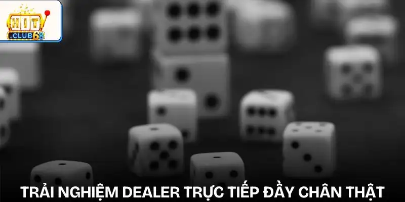 xoc dia trai nghiem xoc dia truc tiep cung dealer